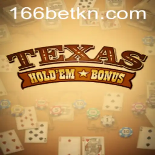 Explore the Exciting World of Texas Hold'em Bonus on 166Bet.com